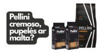 Pellini cremoso, pupelės ar malta?